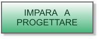 IMPARA   A PROGETTARE