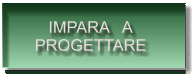 IMPARA   A PROGETTARE