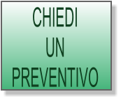 CHIEDI UN PREVENTIVO